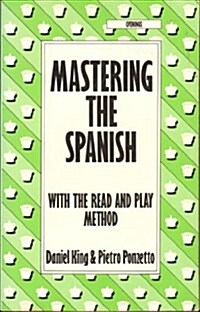 Mastering the Spanish: With the Read and Play Method (Batsford Chess Library) (Paperback)