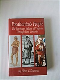 Pocahontass People: The Powhatan Indians of Virginia Through Four Centuries (Civilization of the American Indian) (Hardcover, 1st)