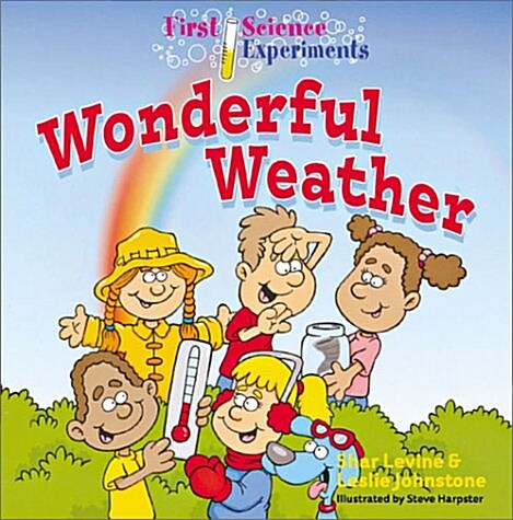 First Science Experiments: Wonderful Weather (Hardcover)