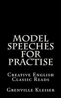 Model Speeches for Practise: Creative English Classic Reads (Paperback)