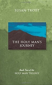 The Holy Mans Journey: Book Two of the Holy Man Trilogy (Volume 2) (Paperback)