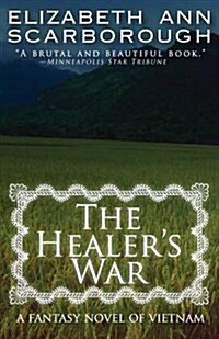 The Healers War: A Fantasy Novel of Vietnam (Paperback)