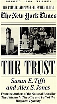 The Trust: The Private and Powerful Family Behind the New York Times (Audio Cassette, Abridged)