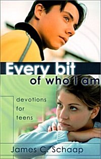 Every Bit of Who I Am: Devotions for Teens (Paperback)