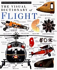 The Visual Dictionary of Flight (DK Eyewitness Visual Dictionaries) (Hardcover, First Edition)