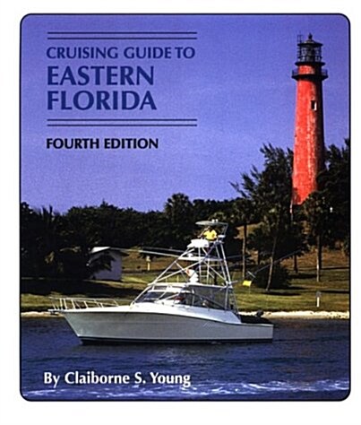 Cruising Guide to Eastern Florida (Paperback, 4th)