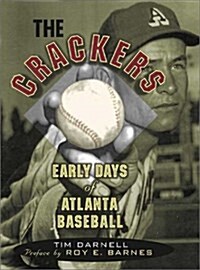 The Crackers: Early Days of Atlanta Baseball (Hardcover)