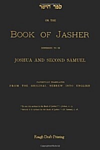 Book Of Jasher: Referred To In Joshua And Second Samuel (Paperback)