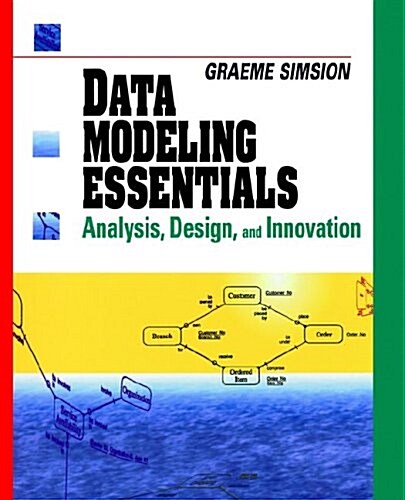 Data Modeling Essentials: Analysis, Design, and Innovation (V N R Computer Library) (Paperback)