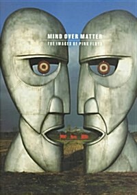 Mind over Matter: The Images of Pink Floyd (Paperback)