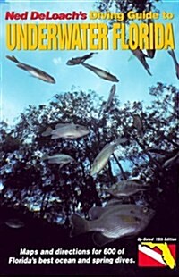 Diving Guide to Underwater Florida (10th Edition) (Paperback, 10th Updated)
