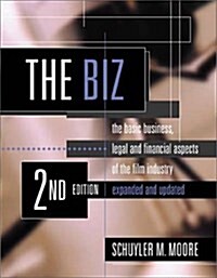 The Biz: The Basic Business, Legal and Financial Aspects of the Film Industry (Paperback, 2 Exp Upd)