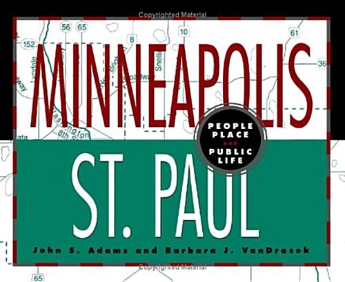Minneapolis-St. Paul: People, Place, and Public Life (Hardcover, First Edition)