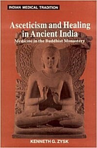 Asceticism and Healing in Ancient India (Paperback, Reprint)