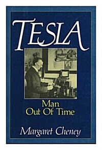 Tesla: Man Out of Time (Hardcover, New edition)