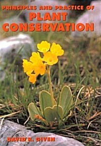 Principles and Practice of Plant Conservation (Hardcover)