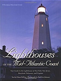 Lighthouses of the Mid-Atlantic Coast (Pictorial Discovery Guide) (Hardcover)