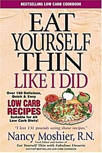 Eat Yourself Thin Like I Did! (Paperback, 2nd, Revised)