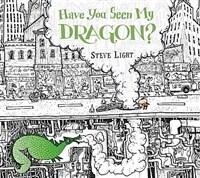 Have You Seen My Dragon? (Paperback)