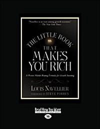 The Little Book That Makes You Rich: A Proven Market-Beating Formula for Growth Investing (Large Print 16pt) (Paperback, 16)