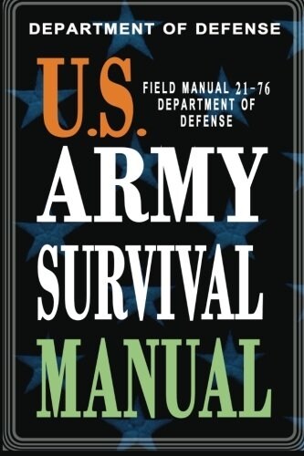U.S. Army Survival Manual: FM 21-76 (Paperback)