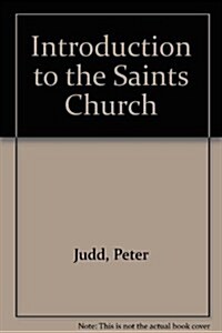 Introduction to the Saints Church (Hardcover)