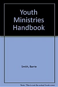 Youth Ministries Handbook (Paperback)