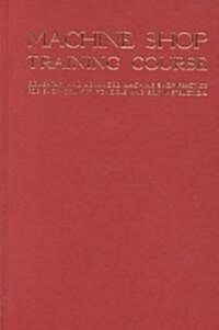 Machine Shop Training Course: Volume II (Paperback, 5, Revised)