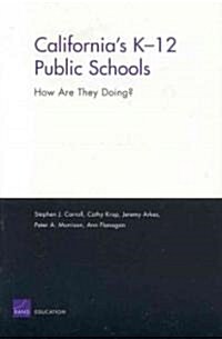 Californias K-12 Public Schools: How Are They Doing? (Paperback)