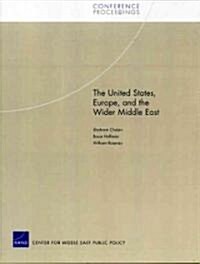 The United States, Europe, and the Wider Middle East (Paperback)
