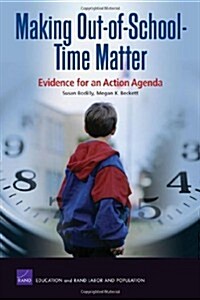 Making Out-of-School-Time Matter: Evidence for an Action Agenda (Paperback)