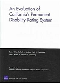An Evaluation of Californias Permanent Disability Rating System (Paperback)