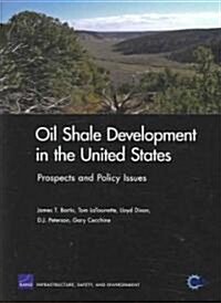 Oil Shale Development in the United States: Prospects and Policy Issues (Paperback)