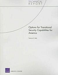 Options for Transitional Security Capabilities for America (Paperback)