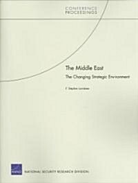 The Middle East: The Changing Strategic Environment (Paperback)