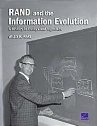 Rand and the Information Evolution: A History in Essays and Vignettes (Paperback)