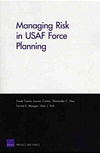 Managing Risk in USAF Force Planning (Paperback)