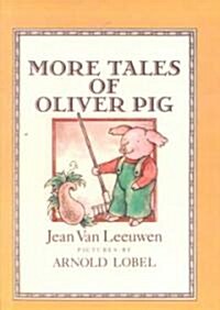 More Tales of Oliver Pig (Prebound, Turtleback Scho)