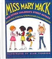 Miss Mary Mack and Other Childrens Street Rhymes (School & Library Binding)