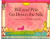 Bill and Pete Go Down the Nile (School & Library Binding)
