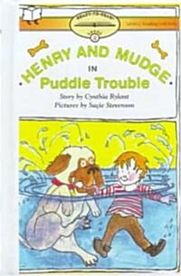 Henry and Mudge in Puddle Trouble (Prebound, Bound for Schoo)