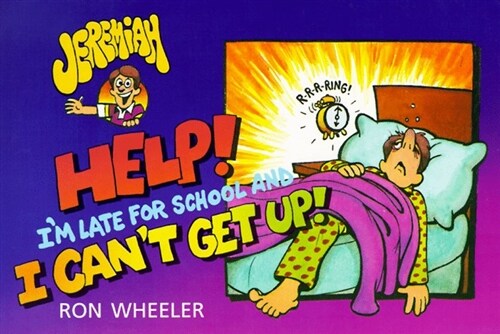 Help! Im Late for School and I Cant Get Up! (Paperback)