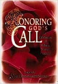 Honoring Gods Call: A Celebration of Holiness Women Preachers (Paperback)