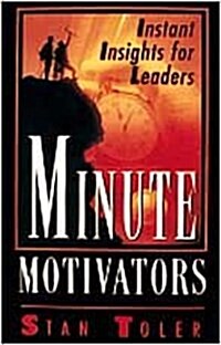 Minute Motivators: Instant Insights for Leaders (Paperback)