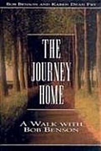 Journey Home: A Walk with Bob Benson (Paperback)