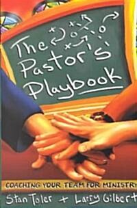 The Pastors Playbook: Coaching Your Team for Ministry (Paperback)