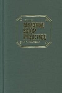Machine Shop Practice: Volume 2: Volume 2 (Hardcover, 2)