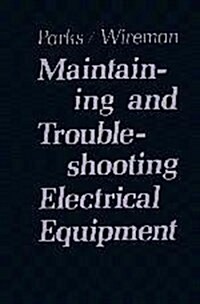 Maintaining and Trouble Shooting Electrical Equipment (Hardcover)