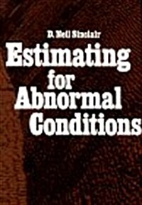 Estimating for Abnormal Conditions (Hardcover)