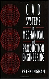 CAD Systems in Mechanical and Production Engineering (Paperback)